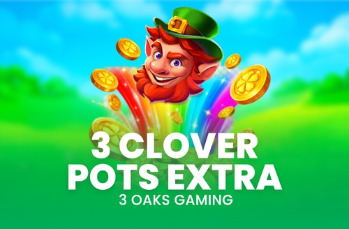 3Cloverpotsextra 3Oaksgaming